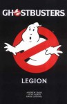 Ghostbusters: Legion - Andrew Dabb, Steve Kurth, Serge LePointe