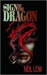 Sign of the Dragon - Neil Low, Amelia Boldaji