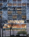 Post-Ductility: Metals in Architecture and Engineering - Michael Bell, Craig Buckley