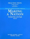 Making a Nation Practice Tests: The United States and Its People - Laura Graves, Jeanne Boydston, Nick Cullather