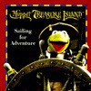 Muppet treasure island: sailing for adventure - Alison Inches