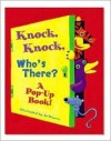 Knock, Knock, Who's There?: A Pop-Up Book! - Jo Brown