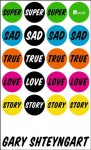 Super Sad True Love Story - Gary Shteyngart, Ingo Herzke