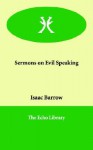 Sermons on Evil Speaking - Isaac Barrow