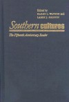 Southern Cultures: The Fifteenth Anniversary Reader, 1993-2008 (Caravan Book) - Harry L. Watson, Larry J. Griffin