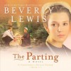 The Parting (Audio) - Beverly Lewis, Aimee Lilly