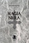 Magia nera - Marjorie Bowen, Bernardo Cicchetti, Fabrizio Forni