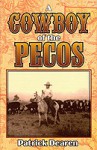 A Cowboy of the Pecos - Patrick Dearen