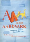AA Is for Aardvark - Mark Shulman, Tamara Petrosino