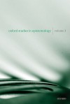 Oxford Studies in Epistemology, Volume 3 - Tamar Szabo Gendler, John Hawthorne