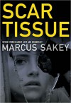 Scar Tissue - Marcus Sakey