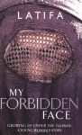 My Forbidden Face - Latifa, Lisa Appignanesi