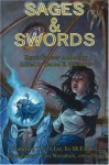 Sages & Swords: Heroic Fantasy Anthology - Daniel E. Blackston, Ed McFadden, Eugie Foster