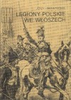 Legiony Polskie we Włoszech - Jerzy Skowronek