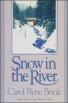 Snow in the River - Carol Ryrie Brink, Mary E. Reed