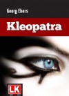 Kleopatra (Kommentierte Ausgabe) (German Edition) - Georg Ebers