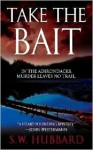 Take the Bait - S.W. Hubbard