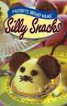 Favorite Brand Name Silly Snacks - Publications International Ltd.