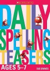 Daily Spelling Teasers (Daily Brainteasers) - Sue Graves, Nick Diggory
