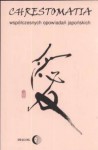 Chrestomatia współczesnych opowiadań japońskich - Sōseki Natsume, Ryūnosuke Akutagawa