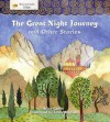 The Great Night Journey And Other Stories - Anita Ganeri, Hannah Ray, Jenny Reynish