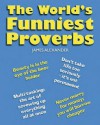 The World's Funniest Proverbs - James Alexander