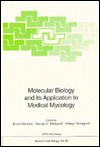 Molecular Biology and Its Application to Medical Mycology - Bruno Maresca, George S. Kobayashi, Hideyo Yamaguchi