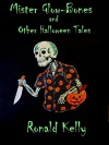 Mister Glow-Bones and Other Halloween Tales - Ronald Kelly