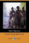 Major Vigoureux (Dodo Press) - Arthur Quiller-Couch