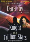 Knight of a Trillion Stars (Matrix of Destiny #1) - Dara Joy, Read by Rebecca Cook