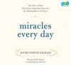 Miracles Every Day: The Story of One Physician's Inspiring Faith and the Healing Power of Prayer - Maura Poston Zagrans, Kathe Mazur