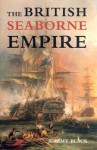 The British Seaborne Empire - Jeremy Black