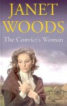 The Convict's Woman - Janet Woods, Patricia Gallimore