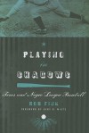 Playing in Shadows: Texas and Negro League Baseball - Rob Fink, Cary D. Wintz