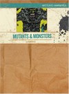 Mysteries Unwrapped: Mutants & Monsters - Oliver Ho, Josh Cochran