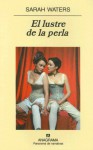 El lustre de la perla - Sarah Waters, Jaime Zulaika