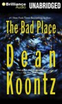 The Bad Place - Michael Hanson, Carol Cowan, Dean Koontz