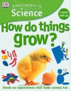 Experiments in Science: How Do Things Grow? - David Glover