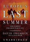 Europe's Last Summer: Who Started the Great War in 1914? (Audio) - David Fromkin, Alan Sklar