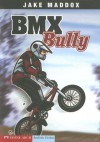 BMX Bully (Jake Maddox Sports Story) - Jake Maddox, Anastasia Suen