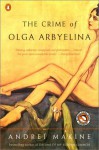 The Crime of Olga Arbyelina - Andreï Makine, Geoffrey Strachan
