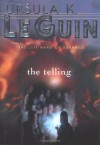 The Telling - Ursula K. Le Guin, Susan Shankin, Virginia Kidd Agency Inc.