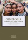 Ginefobia w kulturze indyjskiej - Lęk przed kobietą w dyskursie antropologicznym i psychoanalitycznym - Małgorzata Sacha-Piekło
