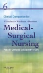 Clinical Companion for Medical-Surgical Nursing: Patient-Centered Collaborative Care - Donna D. Ignatavicius, M. Linda Workman, Kathy A. Hausman, Christine Winkelman