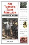 Nat Turner's Slave Rebellion in American History - Judith Edwards