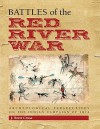 Battles of the Red River War: Archeological Perspectives on the Indian Campaign of 1874 - J. Brett Cruse, Martha Doty Freeman, Douglas D. Scott, Robert M. Utley