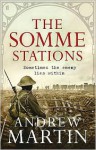 The Somme Stations - Andrew Martin