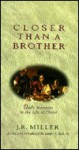 Closer Than a Brother: Daily Moments in the Life of Christ - J.R. Miller, James Stuart Bell Jr.