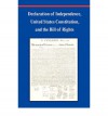 Declaration of Independence, Constitution of the United States of America, Bill of Rights and Constitutional Amendments (Including Images of Original - Thomas Jefferson, James Madison, Benjamin Franklin