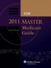 Us Master Medicare Guide, 2011 Edition - CCH Incorporated